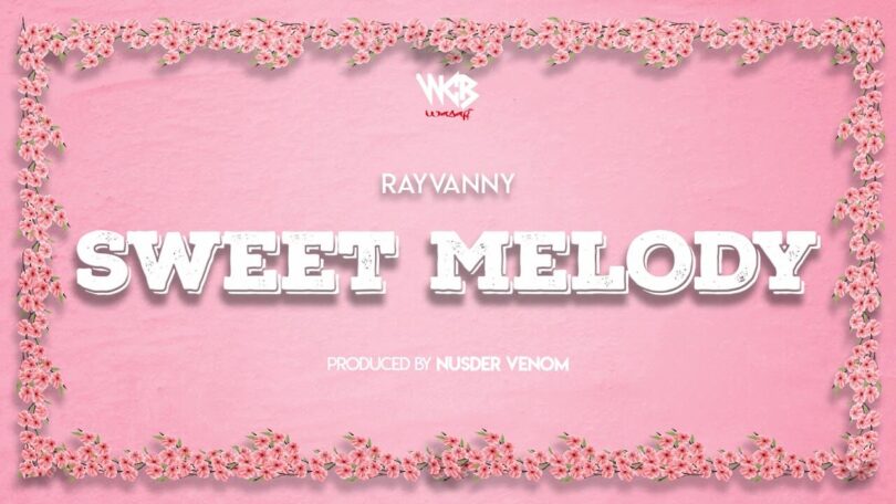 MP3 DOWNLOAD Rayvanny - Sweet Melody