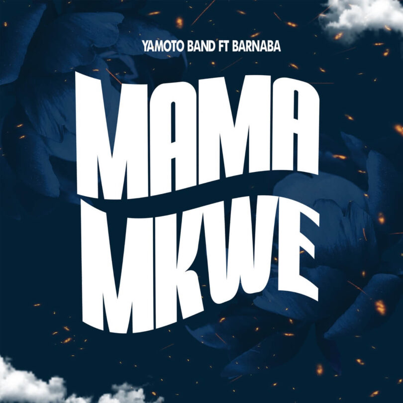 MP3 DOWNLOAD Yamoto Band Ft Barnaba – Mama Mkwe