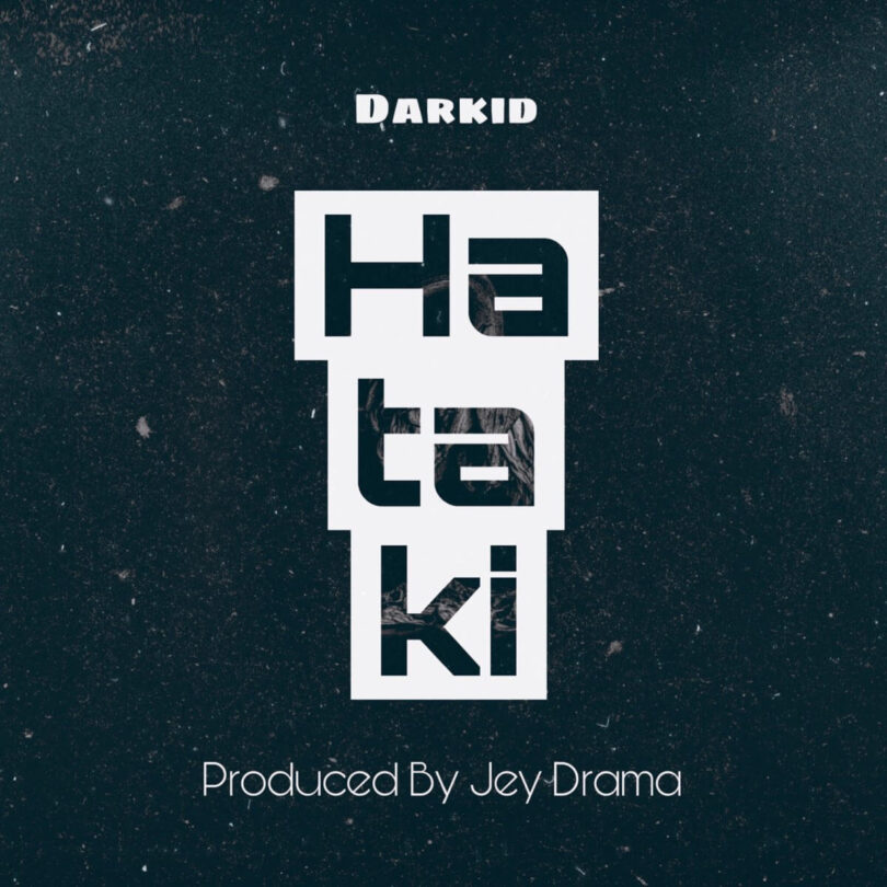 MP3 DOWNLOAD Darkid - Hataki