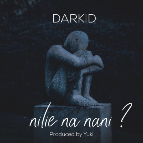 MP3 DOWNLOAD Darkid - Nilie na nani