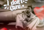 MP3 DOWNLOAD Kusah – I Don't Care