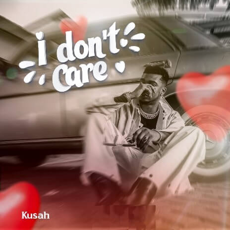 MP3 DOWNLOAD Kusah – I Don't Care