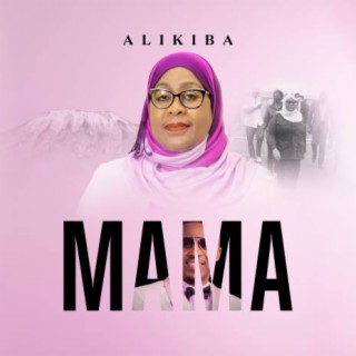 MP3 DOWNLOAD Alikiba – Mama