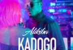 MP3 DOWNLOAD Alikiba – Kadogo