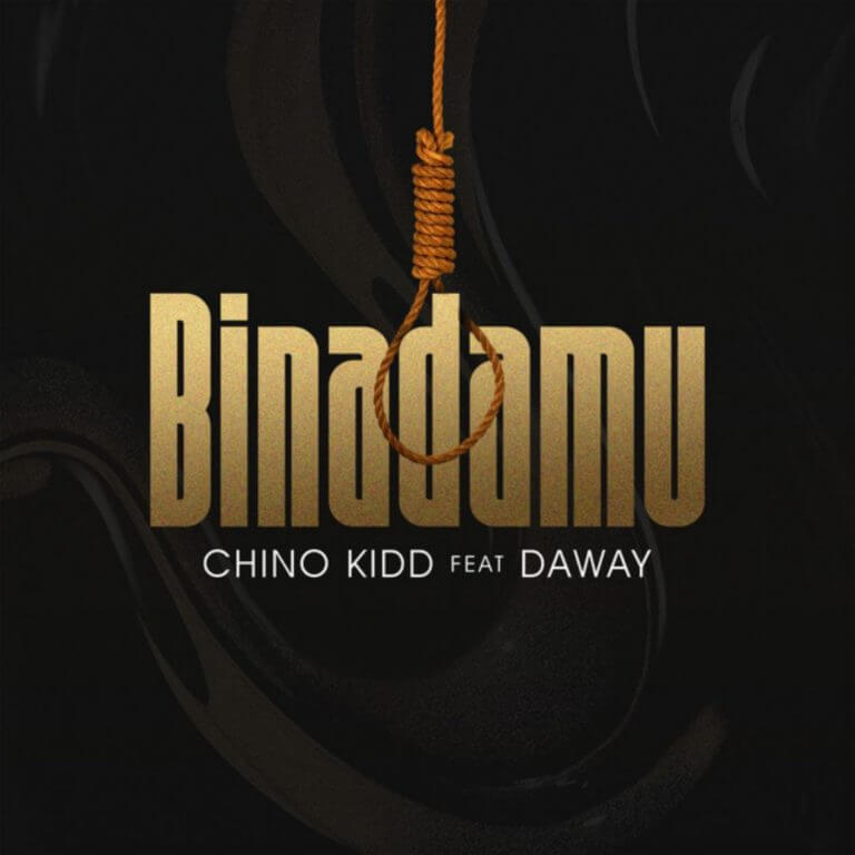 MP3 DOWNLOAD Chino Kidd Ft Daway - Binadamu