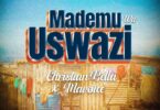 MP3 DOWNLOAD Christian Bella Ft Mavoice - Mademu wa Uswazi