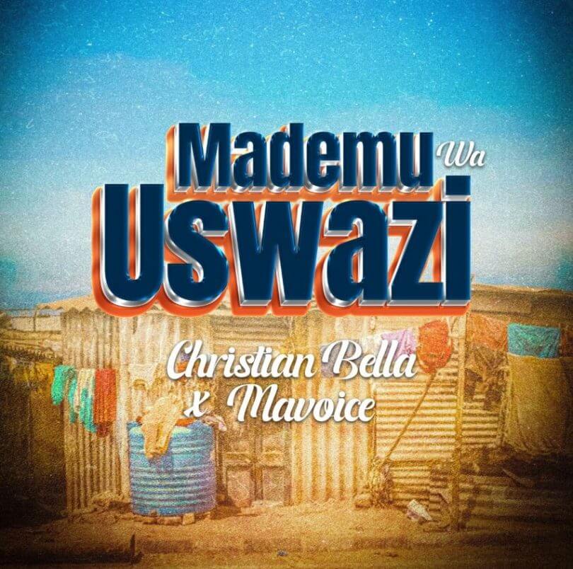 MP3 DOWNLOAD Christian Bella Ft Mavoice - Mademu wa Uswazi