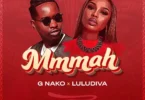 MP3 DOWNLOAD G Nako Ft Lulu Diva - Mmmah