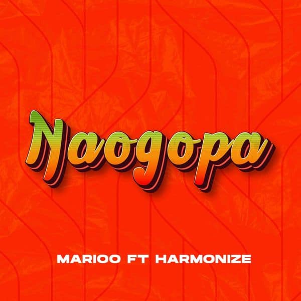 MP3 DOWNLOAD Marioo Ft Harmonize - Naogopa