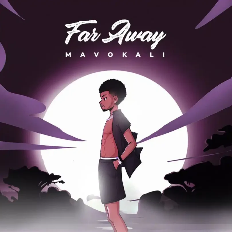 MP3 DOWNLOAD Mavokali – Far Away