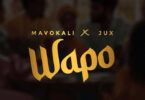 MP3 DOWNLOAD Mavokali Ft Jux - Wapo