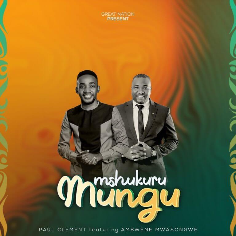 MP3 DOWNLOAD Paul Clement Ft Ambwene Mwasongwe - Mshukuru Mungu