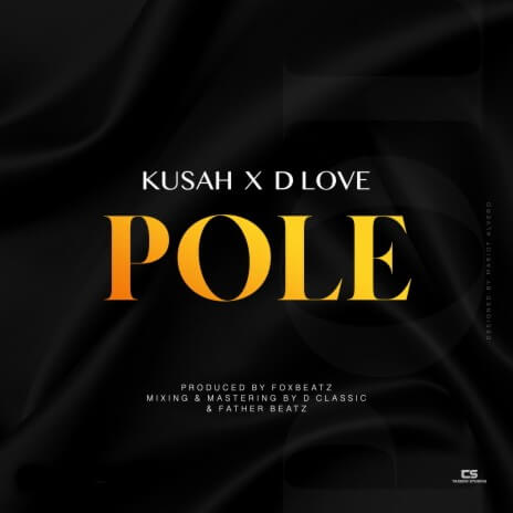 MP3 DOWNLOAD Kusah Ft D Love - Pole