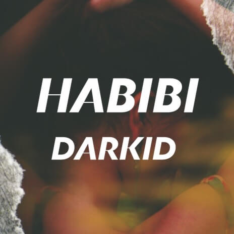 MP3 DOWNLOAD Darkid - Habibi