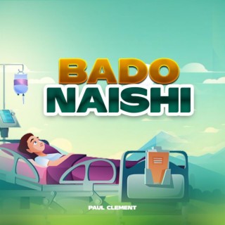 MP3 DOWNLOAD Paul Clement – Bado Naishi