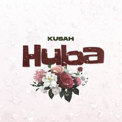 MP3 DOWNLOAD Kusah – Huba