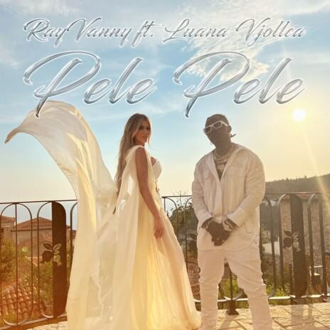 MP3 DOWNLOAD Rayvanny Ft Luana Vjollca - Pele Pele