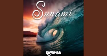 MP3 DOWNLOAD Kayumba - Sunami