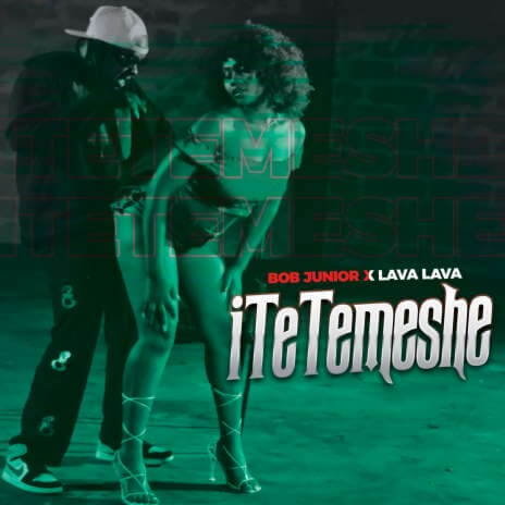 MP3 DOWNLOAD Bob Junior Ft Lava Lava - Itetemeshe