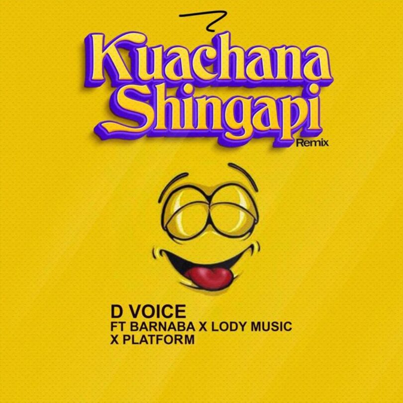 MP3 DOWNLOAD D Voice Ft Barnaba Classic & Platform Tz X Lody Music - Kuachana Shingapi Remix