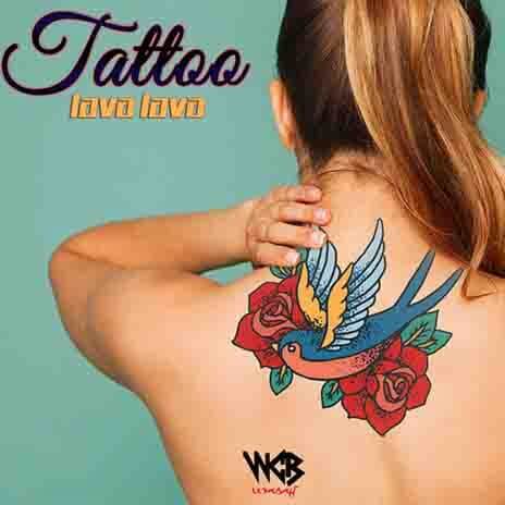 MP3 DOWNLOAD Lava Lava - Tattoo