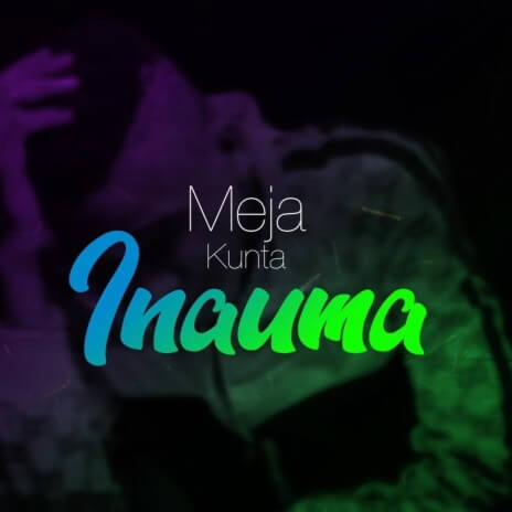 MP3 DOWNLOAD Meja Kunta - Inauma