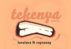 MP3 DOWNLOAD Lava lava Ft Rayvanny - Tekenya