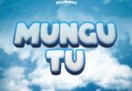 MP3 DOWNLOAD Kusah - Mungu Tu