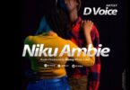 MP3 DOWNLOAD D Voice – Nikuambie