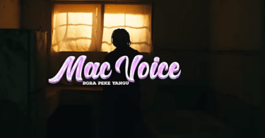 MP4 DOWNLOAD Macvoice Ft Rayvanny - Bora Peke Yangu