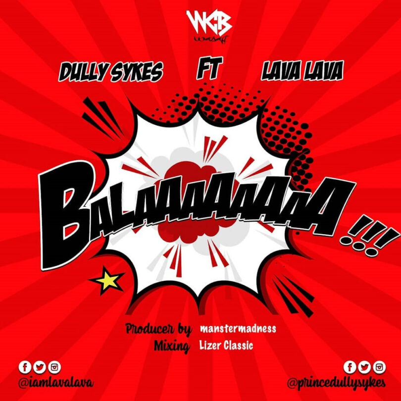 MP3 DOWNLOAD Dully Sykes Ft Lava Lava - Balaa