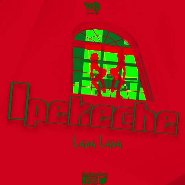 MP3 DOWNLOAD Lava Lava – Ipekeche