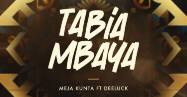 MP3 DOWNLOAD Meja Kunta Ft Dee Luck - Tabia Mbaya