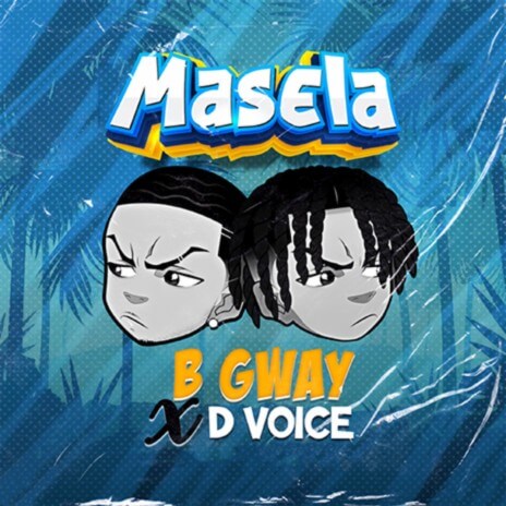 MP3 DOWNLOAD B Gway Ft D Voice - Masela