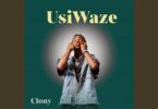 MP3 DOWNLOAD Clony – Usiwaze