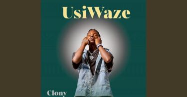 MP3 DOWNLOAD Clony – Usiwaze